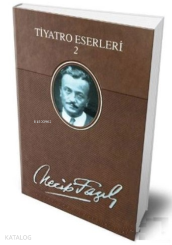 Tiyatro Eserleri 2 | Necip Fazıl Kısakürek | Büyük Doğu Yayınları