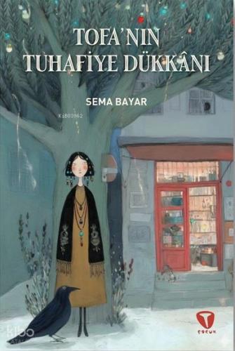 Tofa'nın Tuhafiye Dükkânı | Sema Bayar | Turkuvaz Kitap