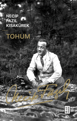 Tohum | Necip Fazıl Kısakürek | Ketebe Yayınları