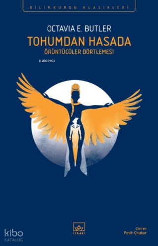 Tohumdan Hasada;Örüntücüler Dörtlemesi