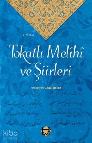 Tokatlı Melîhî ve Şiirleri