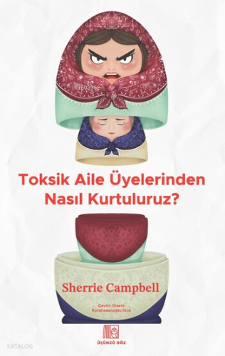 Toksik Aile Üyelerinden Nasıl Kurtuluruz?