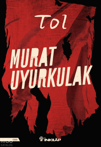 Tol | Murat Uyurkulak | İnkılâp Kitabevi