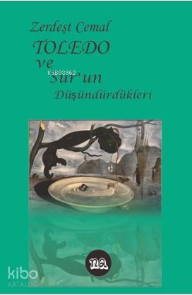 Toledo ve Şur'un Düşündükleri