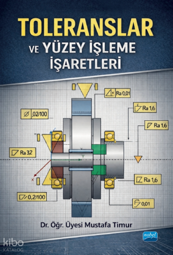 Toleranslar ve Yüzey İşleme İşaretleri | Mustafa Timur | Nobel Akademi