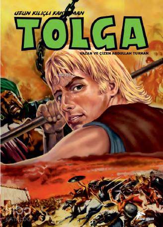 Tolga, 8; Abaka'nın Kini | Abdullah Turhan | Özer Sahaf - Çizgi Düşler