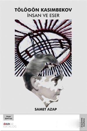 Tölögön Kasımbekov İnsan ve Eser