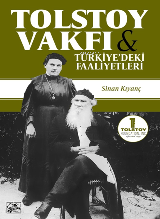 Tolstoy Vakfı ve Türkiye'deki Faaliyetleri | Sinan Kıyanç | İlkim Ozan
