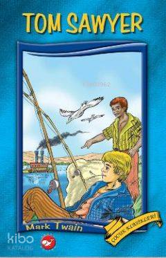 Tom Sawyer | Mark Twain | Beyaz Balina Yayınları