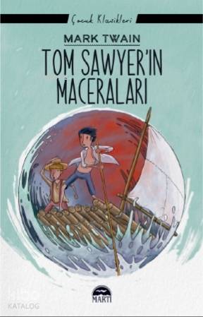 Tom Sawyer'ın Maceraları | Mark Twain | Martı Yayınları