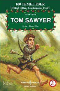 Tom Sowyer | Mark Twain | Türkiye İş Bankası Kültür Yayınları