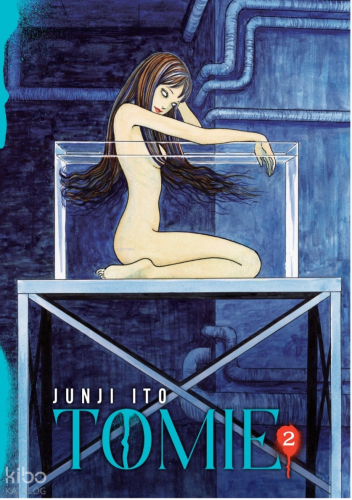 Tomie - 2 | Junji Ito | Kayıp Kıta Yayınları