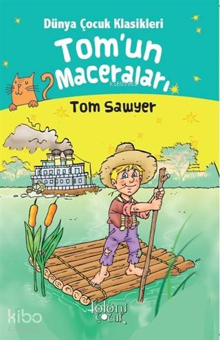 Tom'un Maceraları - Dünya Çocuk Klasikleri Tom Sawyer