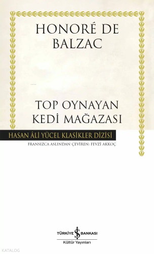 Top Oynayan Kedi Mağazası (Ciltli) | Honore De Balzac | Türkiye İş Ban