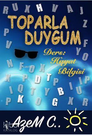 Toparla Duygum; Ders: Hayat Bilgisi