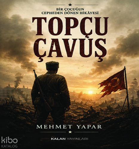 Topçu Çavuş | Mehmet Yapar | Kalan Yayınları