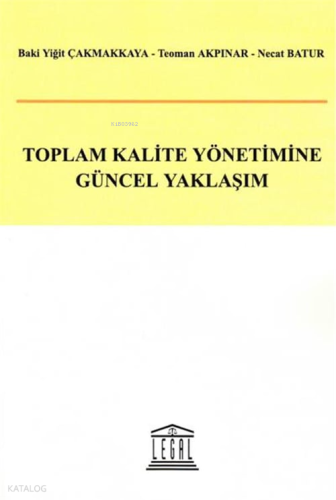 Toplam Kalite Yönetimine Güncel Yaklaşım