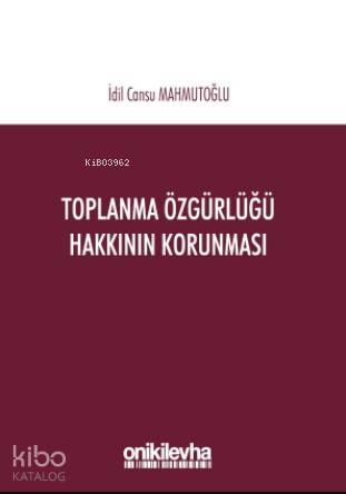 Toplanma Özgürlüğü Hakkının Korunması