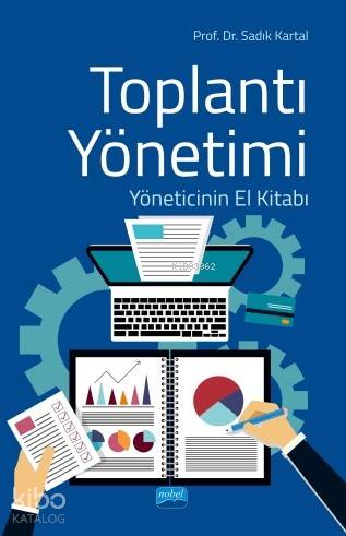 Toplantı Yönetimi; Yöneticinin El Kitabı