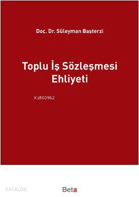 Toplu İş Sözleşmesi Ehliyeti