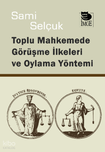 Toplu Mahkemede Görüşme İlkeleri ve Oylama Yöntemi