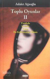 Toplu Oyunlar 2; Tombala - Kozalar - Çıkış - Bir Kahramanın Ölümü