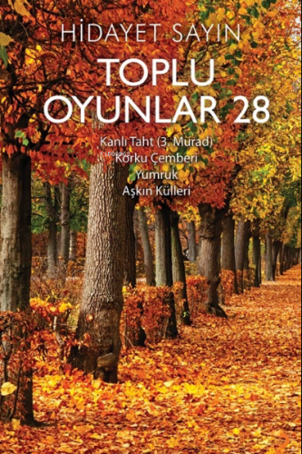 Toplu Oyunlar 28;Kanlı Taht (3.Murat), Korku Çemberi, Yumruk, Aşkın Külleri