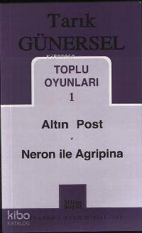Toplu Oyunları 1; Altın Post - Neron ile Agripina