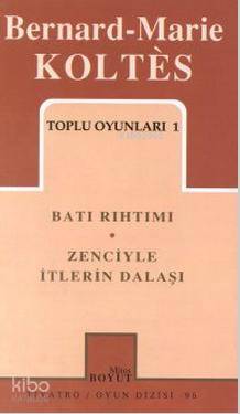 Toplu Oyunları 1; Batı Rıhtımı - Zenciyle İtlerin Dalaşı