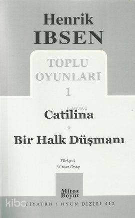 Toplu Oyunları 1; Catilina - Bir Halk Düşmanı | Henrik Ibsen | Mitos B