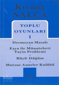 Toplu Oyunları 1; Dermeyan Masalı - Eşya İle Münasebeti Tayin Problemi - Büyü Düğüm - Mutsuz Anneler Kulübü