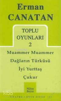 Toplu Oyunları 2; Muammer Muammer - Dağların Türküsü - İyi Yurttaş - Ç