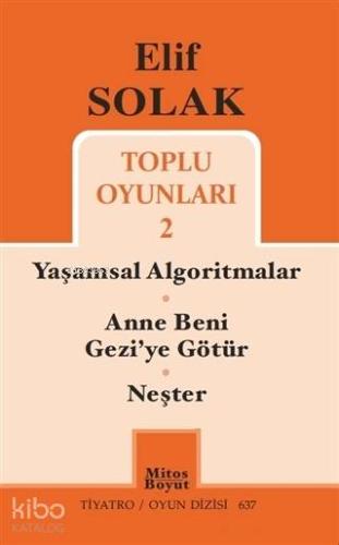 Toplu Oyunları 2; Yaşamsal Algoritmalar - Anne Beni Geziye Götür - Neşter