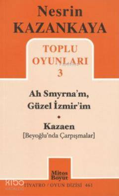Toplu Oyunları 3 - Ah Smyrna'm, Güzel İzmir'im - Kazaen; Beyoğlunda Çarpışmalar