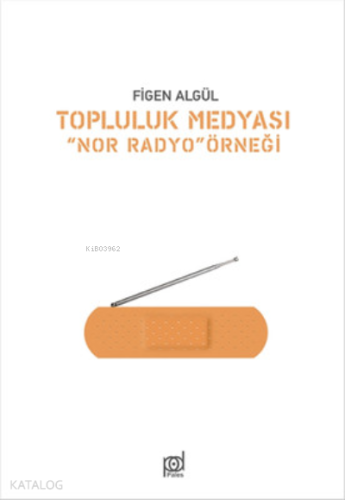 Topluluk Medyası ''Nor Radyo'' Örneği