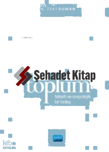 Toplum- Felsefi ve Sosyolojik Bir Bakış | M. Zeki Duman | Nobel Akadem