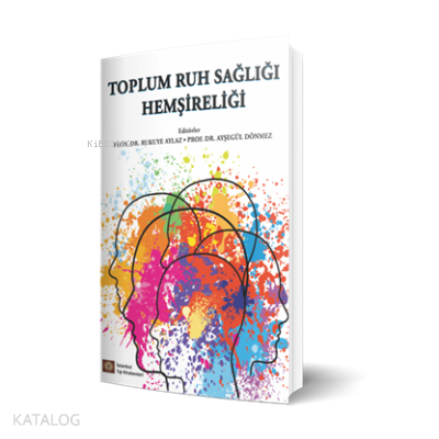 Toplum Ruh Sağlığı Hemşireliği | Kolektif | İstanbul Tıp Kitabevi