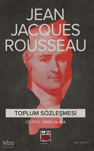 Toplum Sözleşmesi | Jean-Jacques Rousseau | Elips Kitap