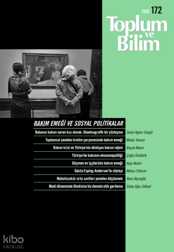 Toplum ve Bilim Dergisi Sayı: 172;Bakım Emeği ve Sosyal Politikalar | 