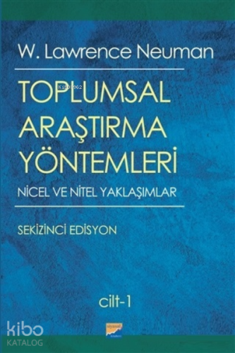 Toplumsal Araştırma Yöntemleri (2 Cilt Takım) ;Nicel ve Nitel Yaklaşımlar