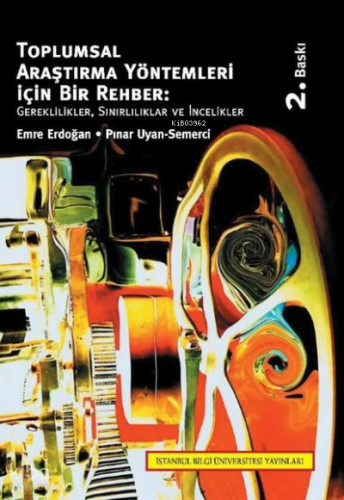 Toplumsal Araştırma Yöntemleri için Rehber: Gereklilikler Sınırlılıklar ve İncelikler