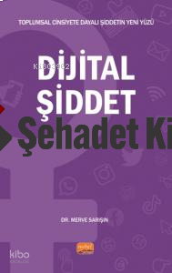 Toplumsal Cinsiyete Dayalı Şiddetin Yeni Yüzü - Dijital Şiddet
