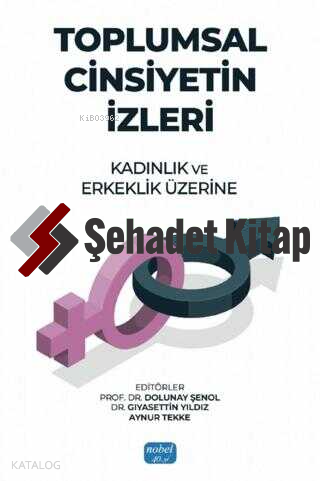 Toplumsal Cinsiyetin İzleri: Kadınlık ve Erkeklik Üzerine | Dolunay Şe
