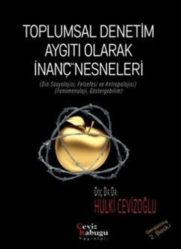 Toplumsal Denetim Aygıtı Olarak İnanç Nesneleri (Din Sosyolojisi Felsefesi ve Antropolojisi)