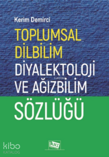 Toplumsal Dilbilim Diyalektoloji ve Ağızbilim Sözlüğü