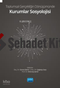 Toplumsal Gerçekliğin Dönüşümünde Kurumlar Sosyolojisi