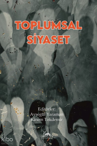 Toplumsal Siyaset | Kolektif | Sarmal Kitabevi