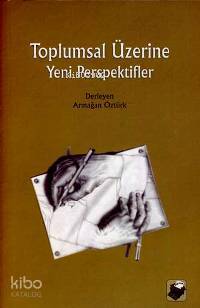 Toplumsal Üzerine Yeni Perspektifler