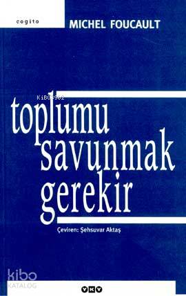 Toplumu Savunmak Gerekir | Michel Foucault | Yapı Kredi Yayınları ( YK
