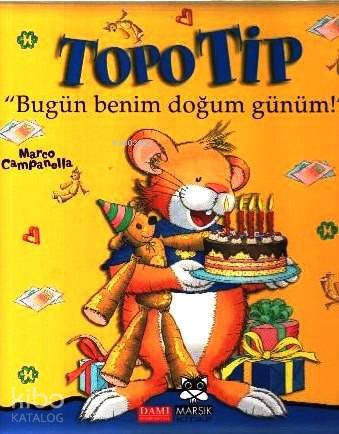 Topo Tip; Bugün Benim Doğum Günüm! (4-8 Yaş)